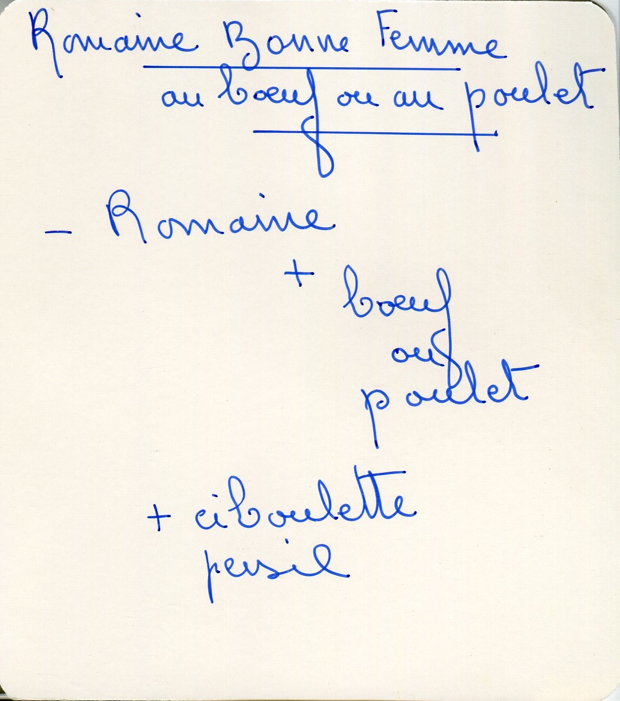 Manuscrit de Romaine "Bonne Femme" Au Bœuf (ou au poulet)